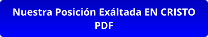 Nuestra Posición Exáltada EN CRISTO PDF