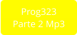 Prog323 Parte 2 Mp3