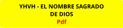 YHVH - EL NOMBRE SAGRADO DE DIOS Pdf