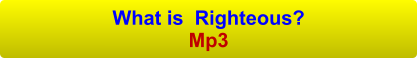 What is  Righteous? Mp3